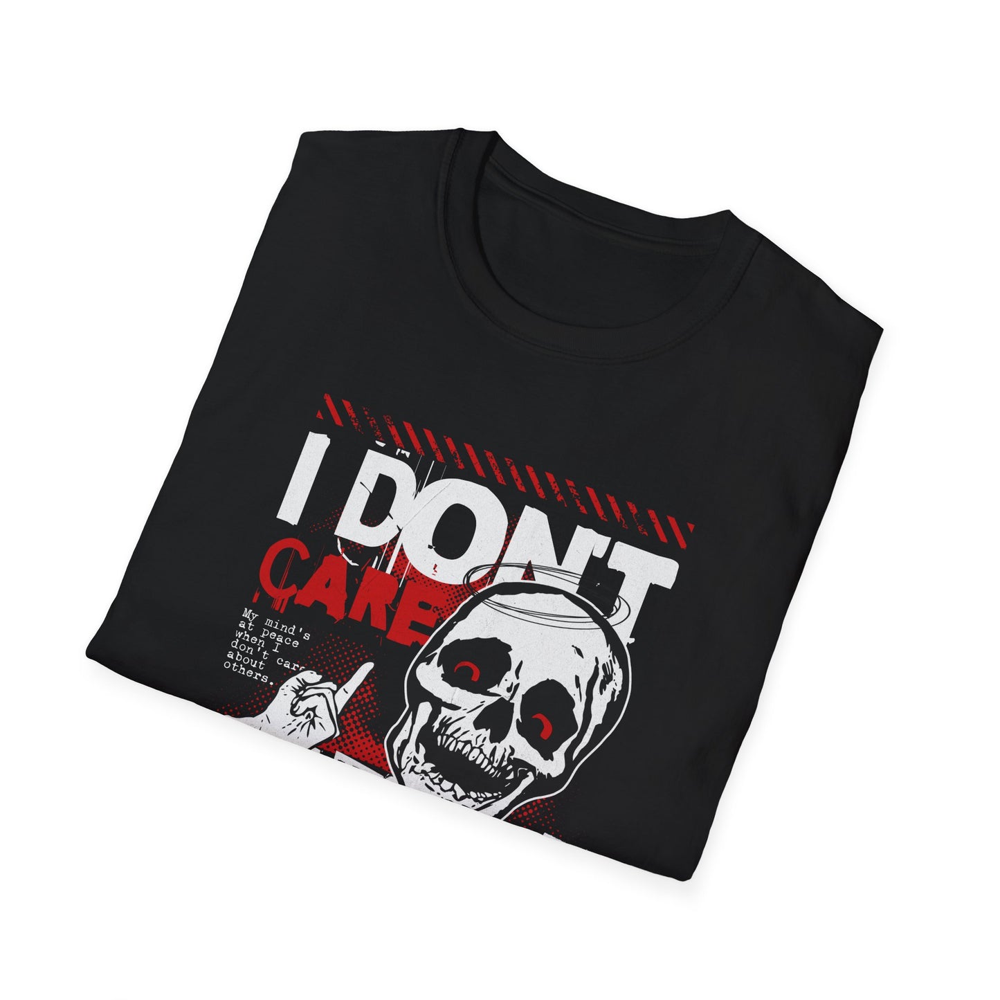 I Don’t Care, Unisex Softstyle T-Shirt