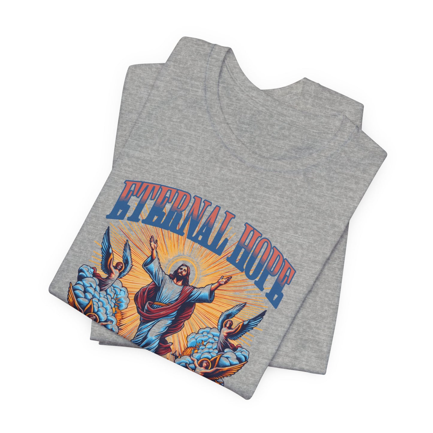 Eternal Hope T‑Shirt — Inspirational Jesus Graphic Tee