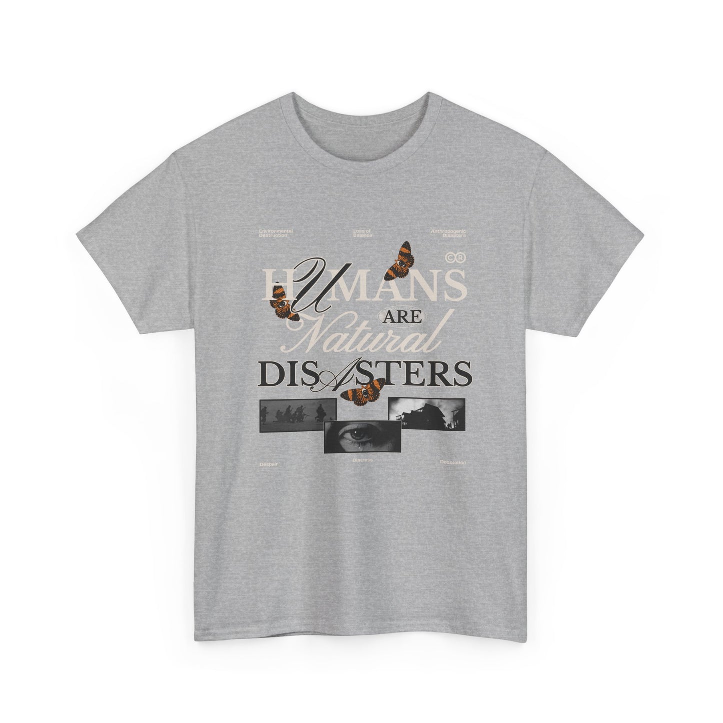 “Humans Are a Natural Disaster” T-Shirt