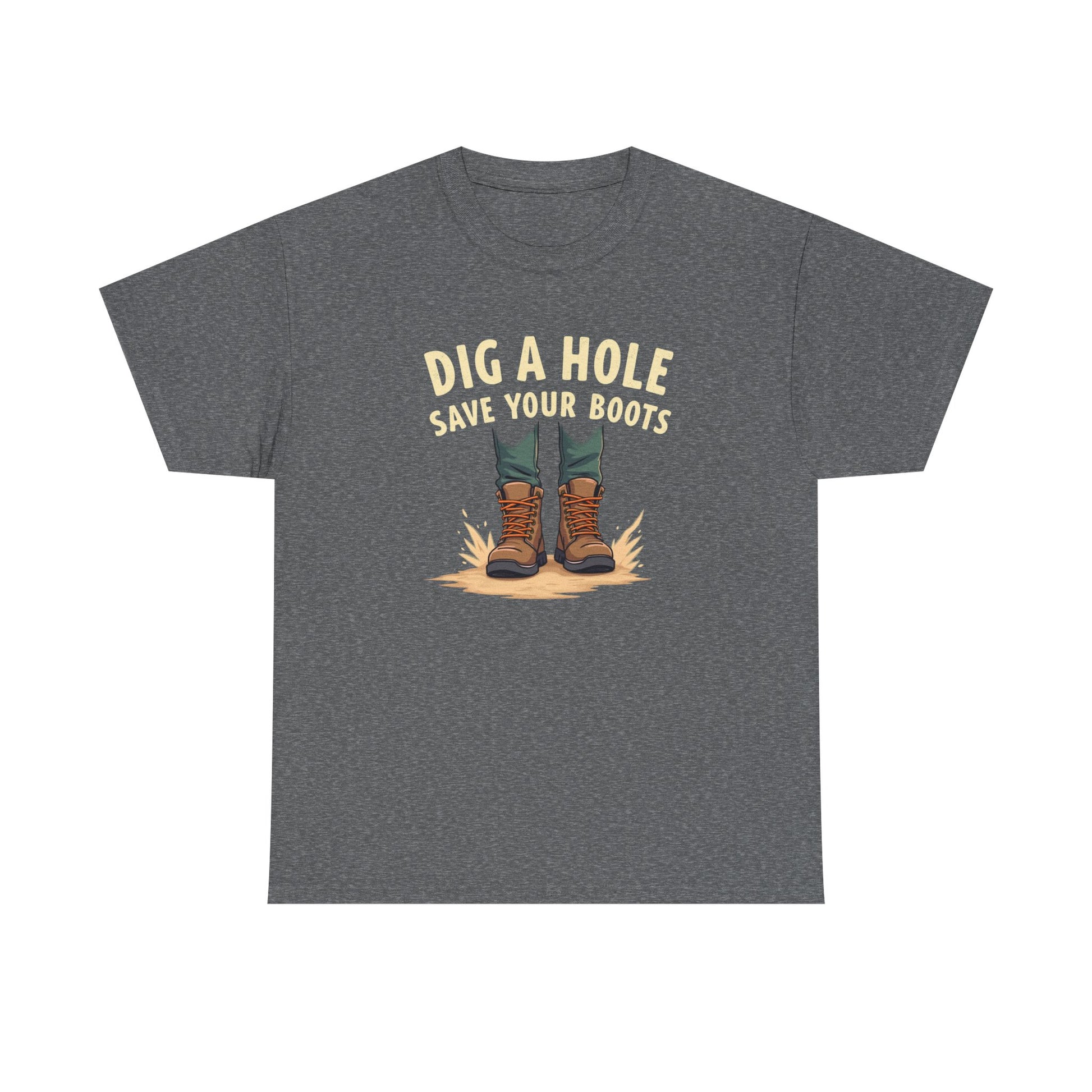 Dig a Hole Save Your Boots, Funny Gardening Tee, Unisex Heavy Cotton Tee, Vintage Style Shirt, Dig A Hole Design, Perfect for Gardeners & Outdoor Lovers - Psychonaut Swag