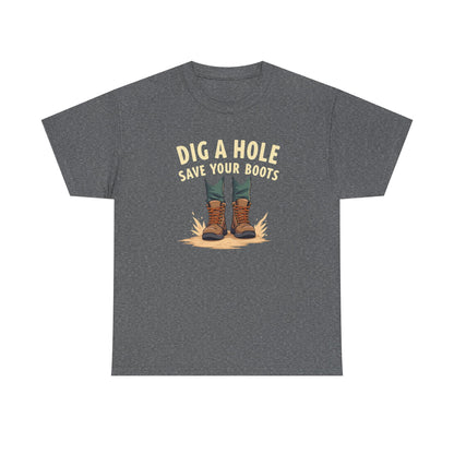 Dig a Hole Save Your Boots, Funny Gardening Tee, Unisex Heavy Cotton Tee, Vintage Style Shirt, Dig A Hole Design, Perfect for Gardeners & Outdoor Lovers - Psychonaut Swag