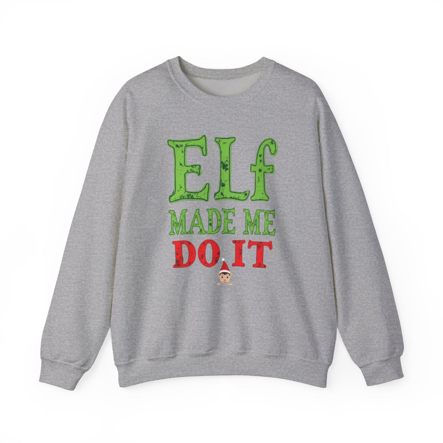 Elf Made Me Do It Sweatshirt – Funny Christmas Holiday Crewneck