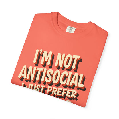 I'm Not Antisocial, I Just Prefer Drugs, unisex social experiment tee - Psychonaut Swag