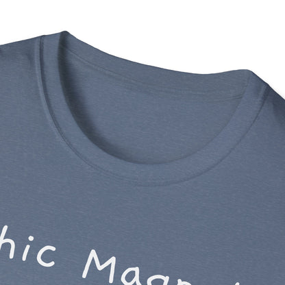 Chic Magnet Unisex Softstyle T-Shirt - Fun and Quirky Graphic Tee - Psychonaut Swag