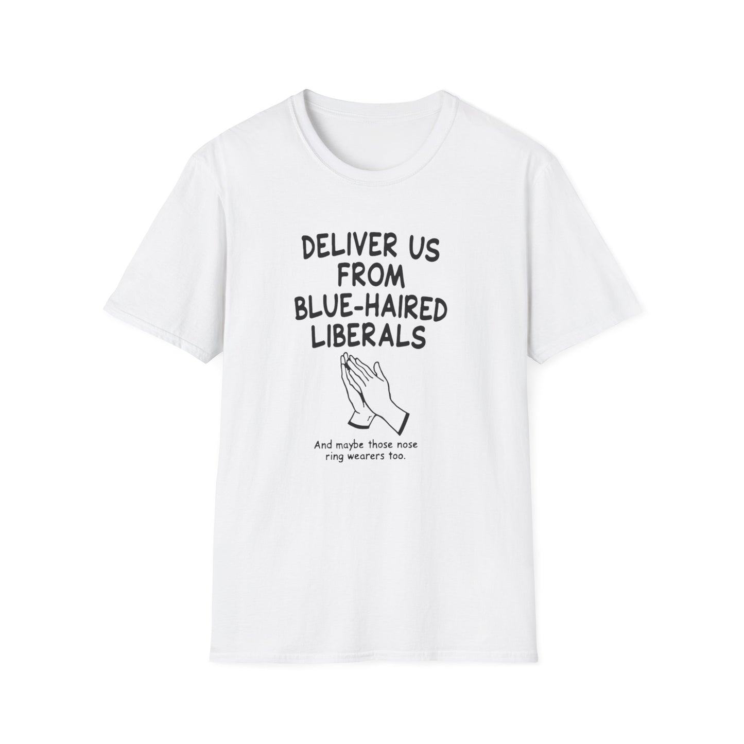 Political T-Shirt — "Deliver Us From Blue-Haired Liberals" Statement Tee