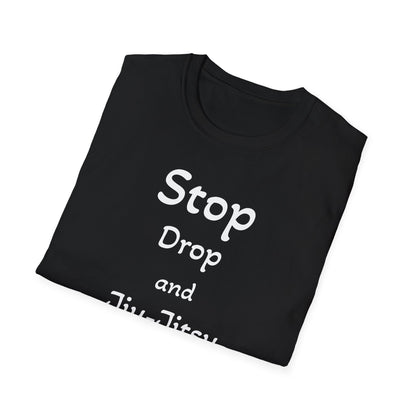 Stop, Drop, and Jiu-Jitsu, Unisex Softstyle T-Shirt