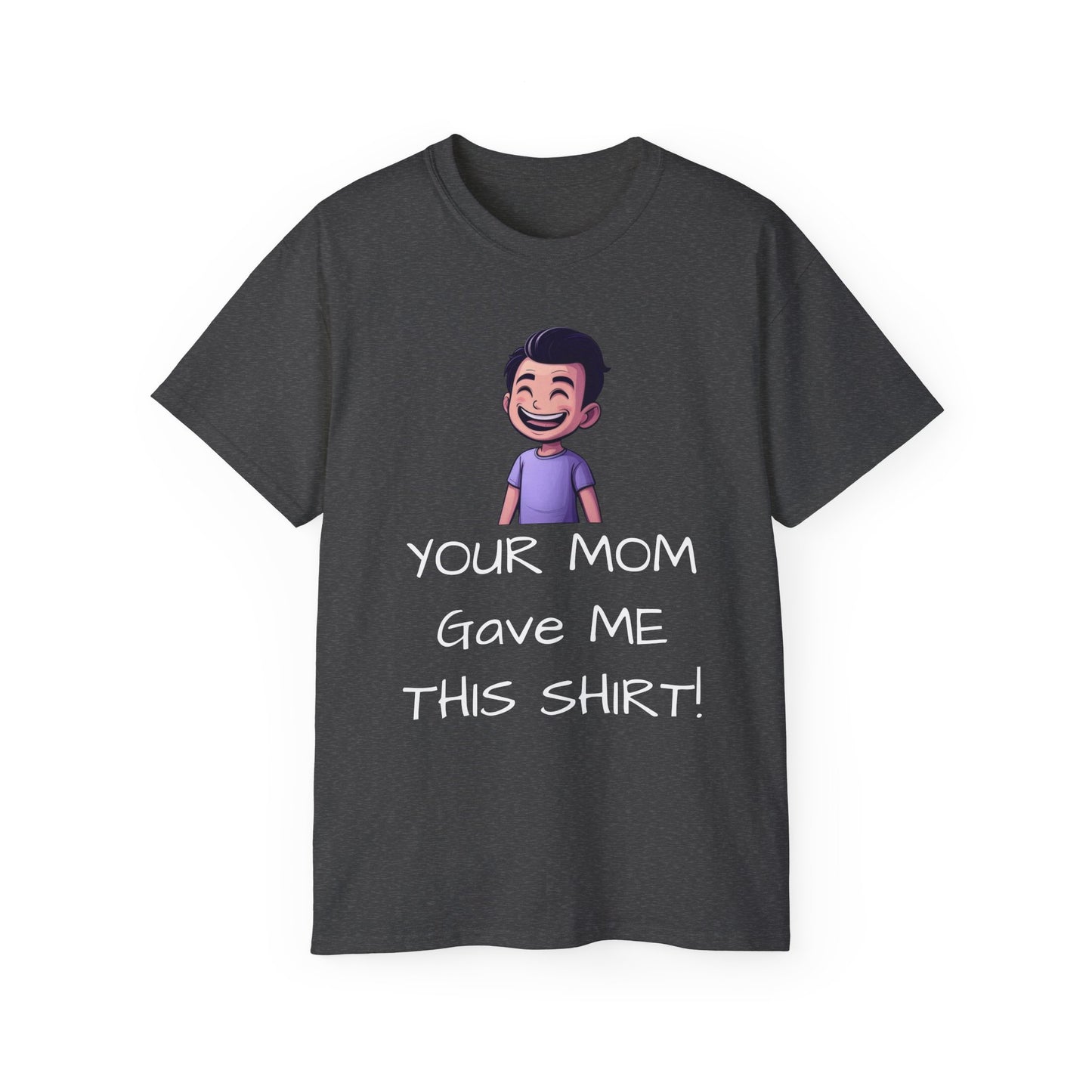 Your Mom Shirt - For the a hole that worries about other people's shirts - Psychonaut Swag