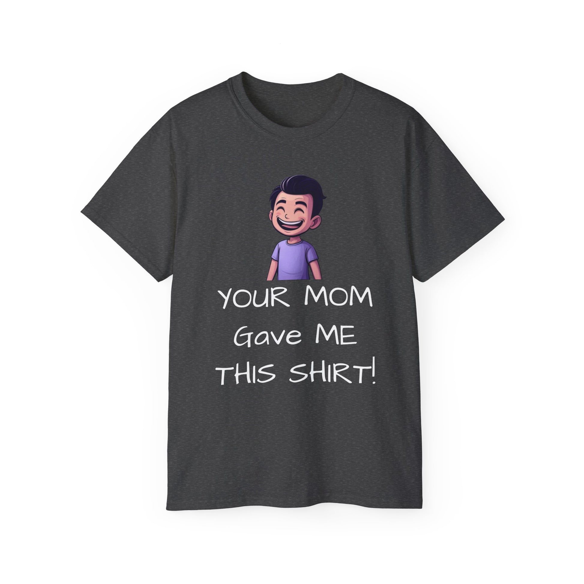 Your Mom Shirt - For the a hole that worries about other people's shirts - Psychonaut Swag