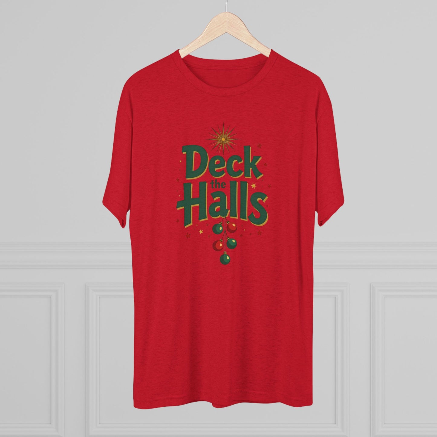 Deck the Halls, Unisex Tri-Blend Crew Tee