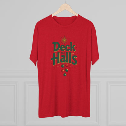 Deck the Halls, Unisex Tri-Blend Crew Tee