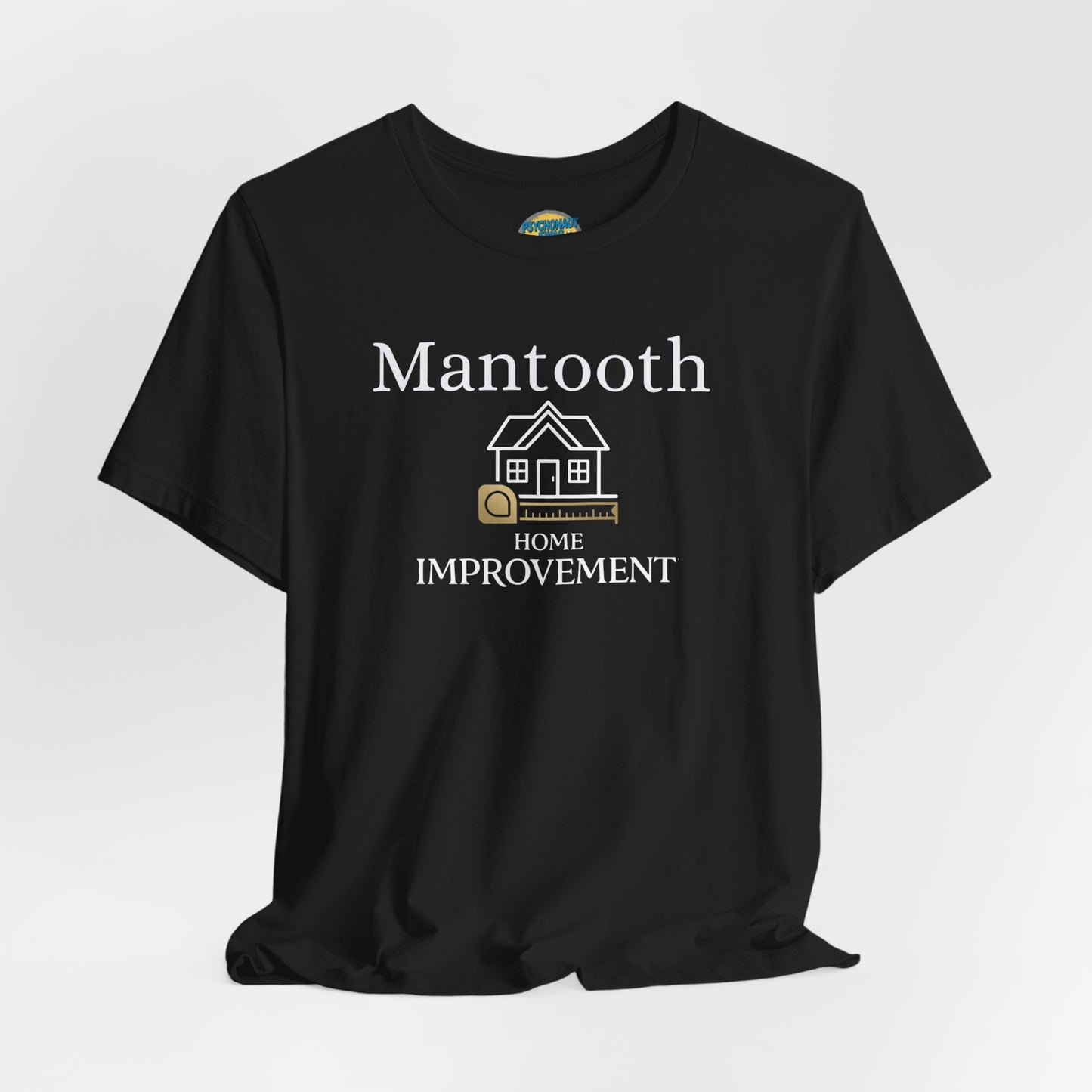 Mantooth Home Improvement Small Biz Tee — "The Only Best Choice for Your Home"