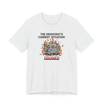 Doomed Democrats Dumpster Fire T-Shirt