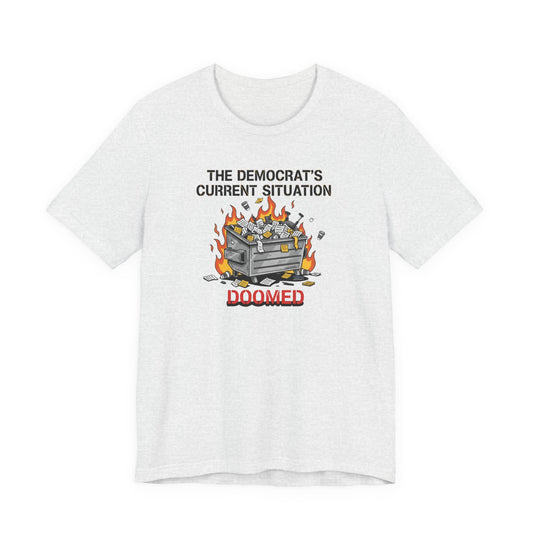 Doomed Democrats Dumpster Fire T-Shirt