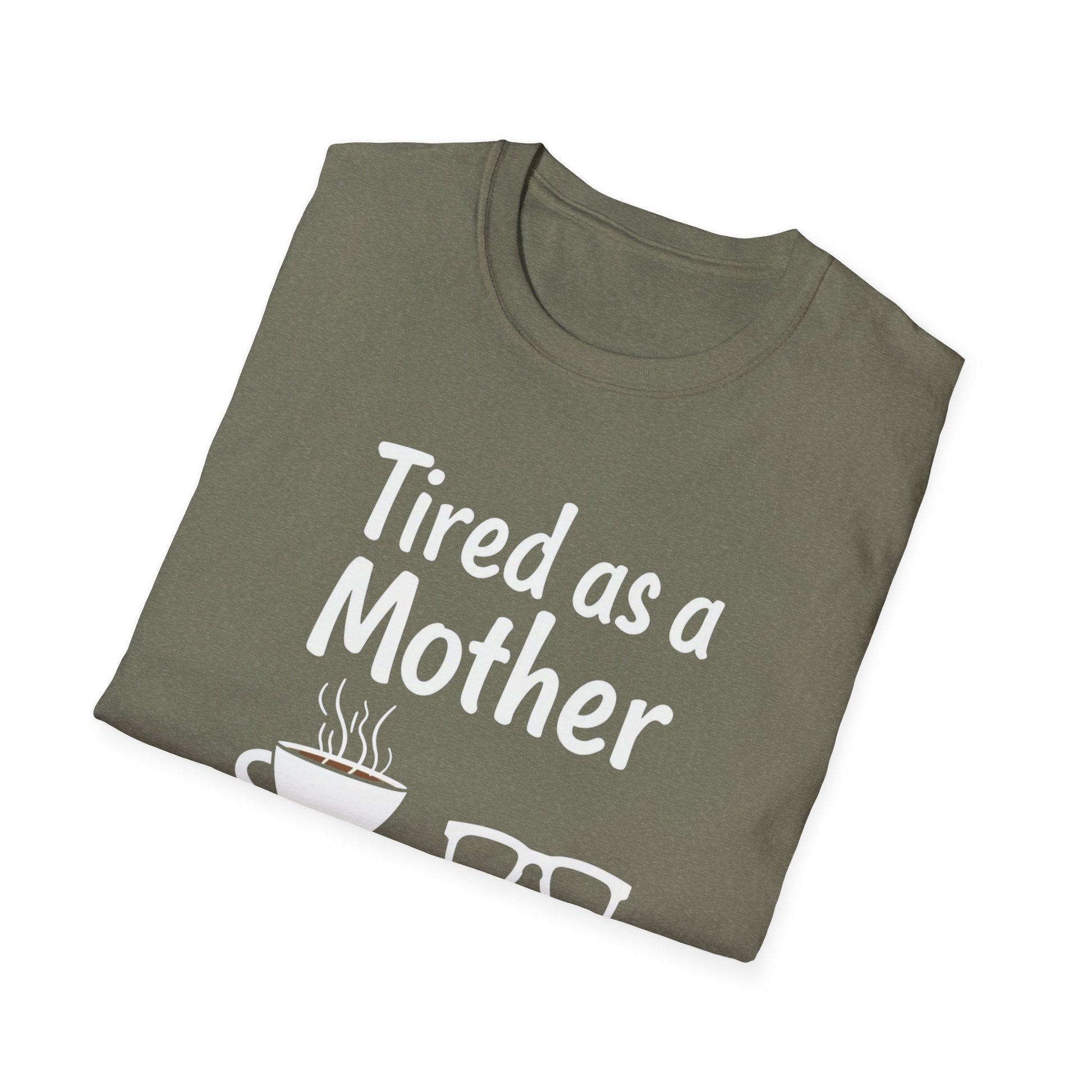 Tired as a Mother T-Shirt, Funny Mom Tee, Gift for Mothers Day, Unisex Tee, Coffee Lover Shirt, Relaxed Fit T-Shirt - Psychonaut Swag