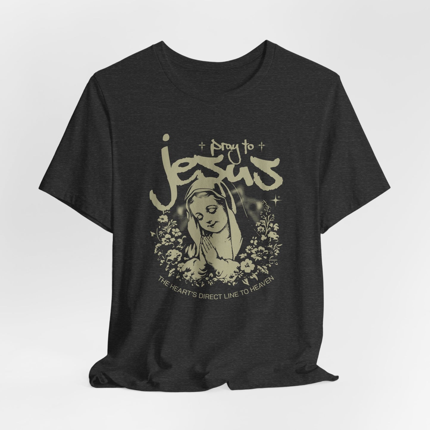 Pray to Jesus Floral Graphic Tee — "Pray to Jesus: The Shorter’s Direct Line to Heaven"