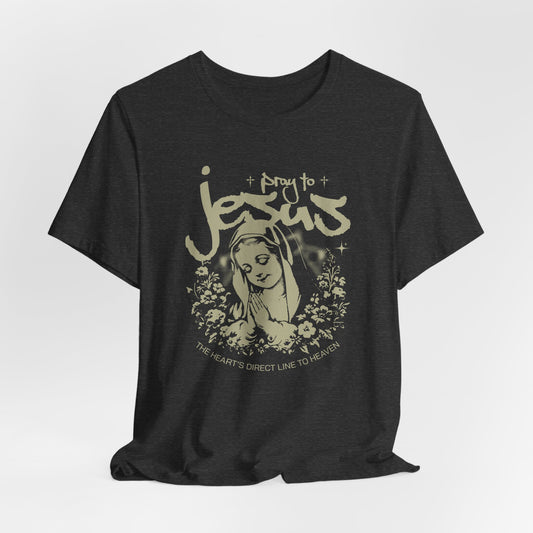 Pray to Jesus Floral Graphic Tee — "Pray to Jesus: The Shorter’s Direct Line to Heaven"