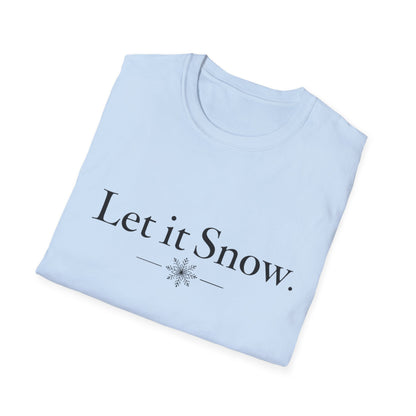 Let It Snow T-Shirt — Minimal Winter Holiday Tee