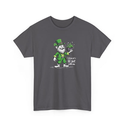 St. Patrick's Day Leprechaun T-Shirt - "I Always Get a Lil' Pot With Me"