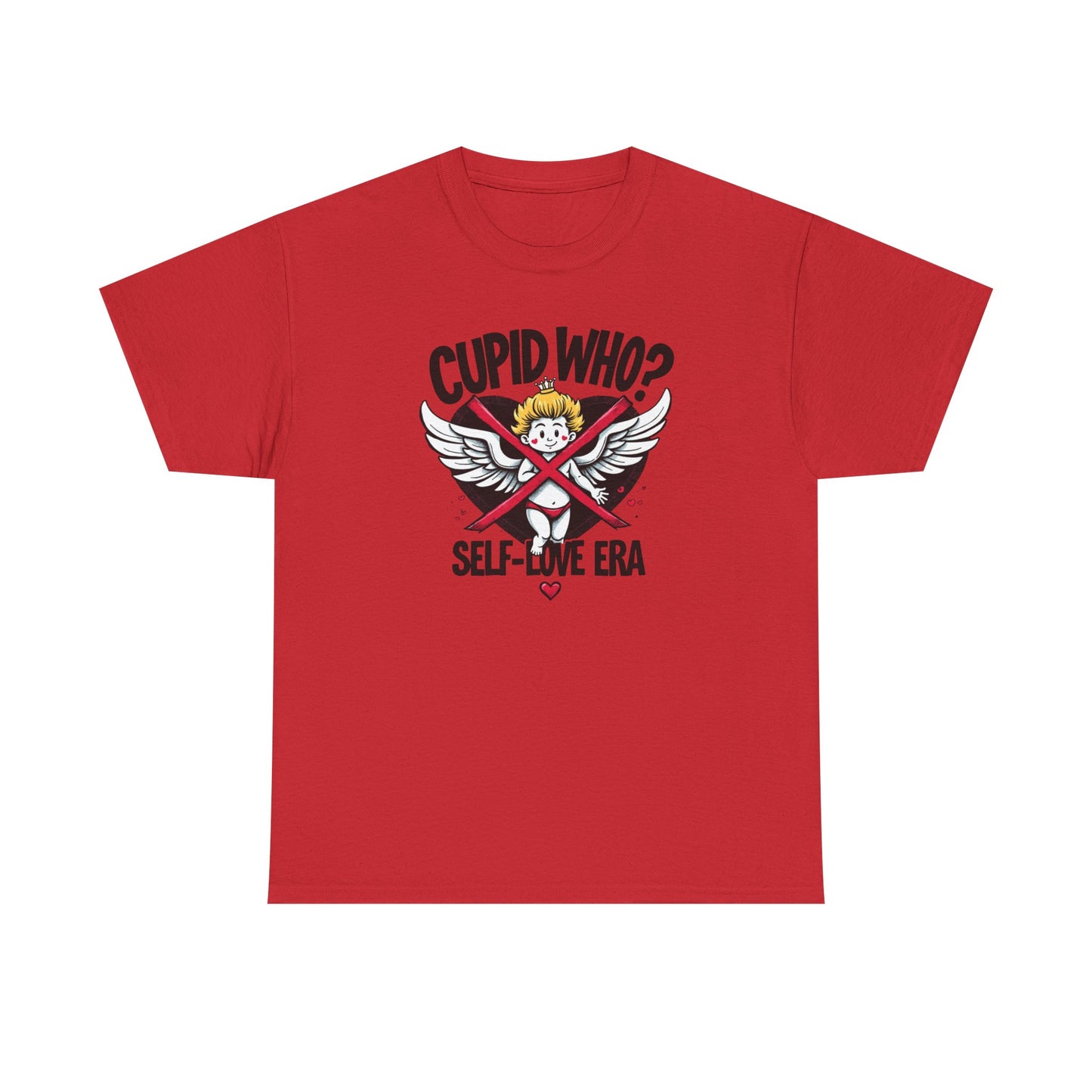 Cupid Who? Self-Love Era Tee