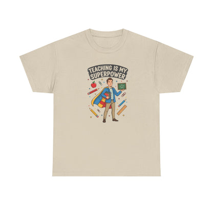 Teaching Is My Superpower Teacher T-Shirt