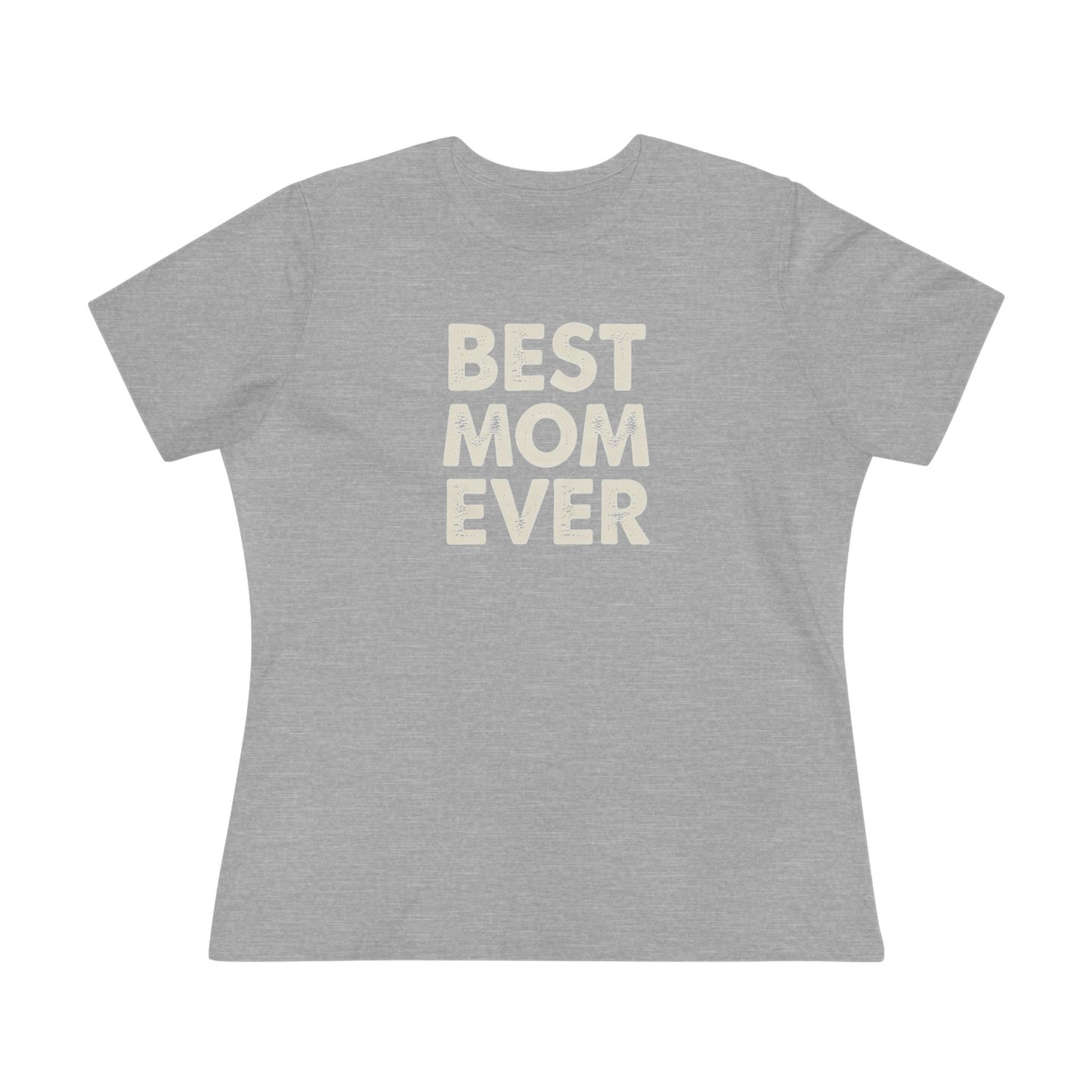 Best Mom Ever Women's Tee
