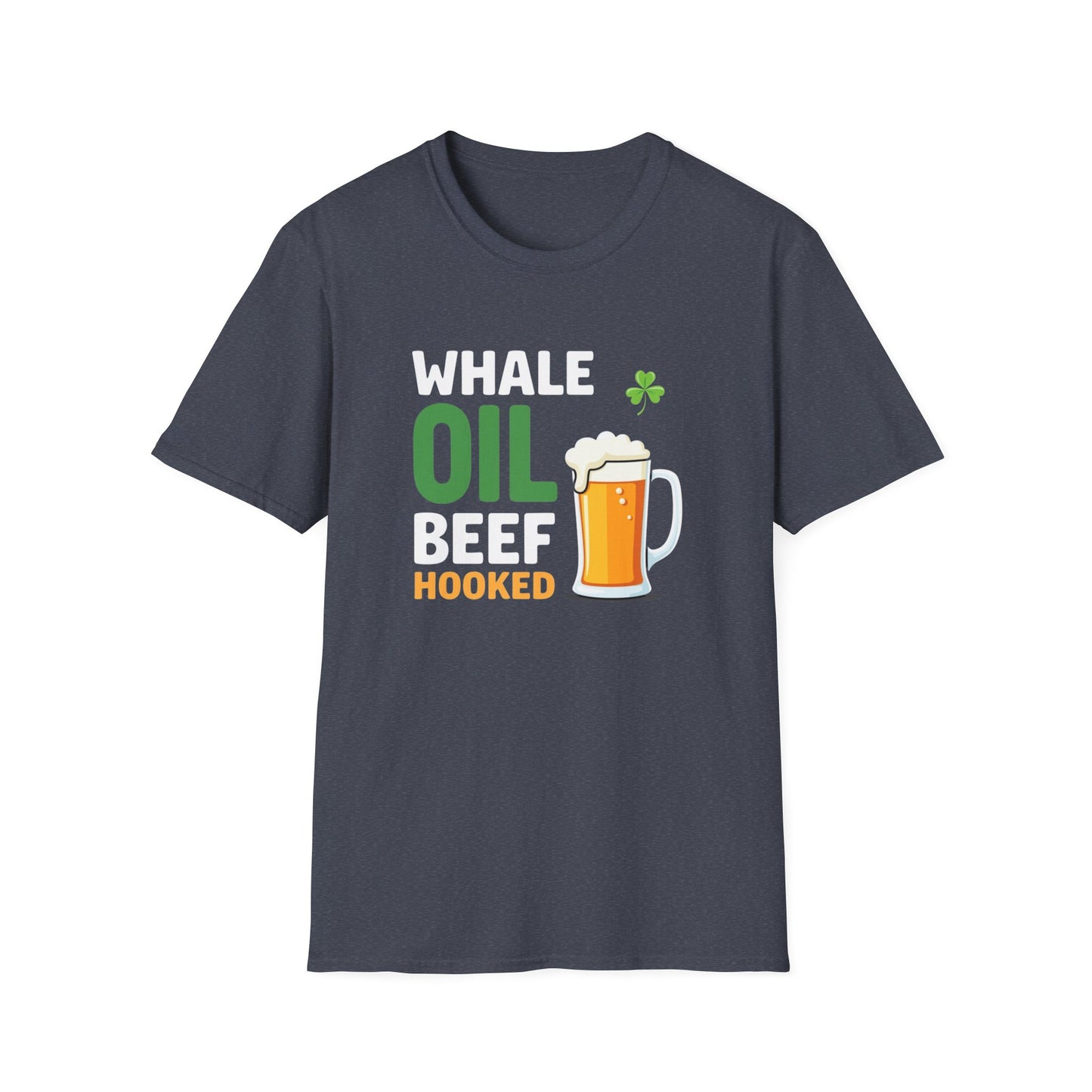 Whale Oil Beef Hooked Beer T-Shirt – Funny Irish Pub St. Patrick’s Day Tee