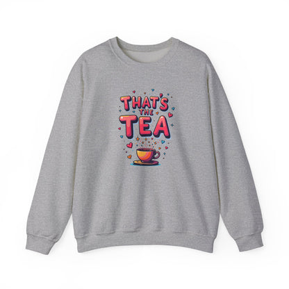 Sweatshirt — "That's the Tea" Cozy Crewneck for Tea Lovers