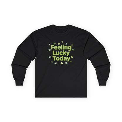 Feeling Lucky Today Long Sleeve Tee