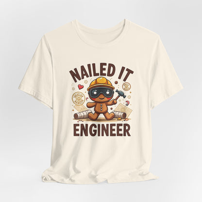 Nailed It Gingerbread Engineer T-Shirt — Cute Gingerbread Construction Tee for Engineers