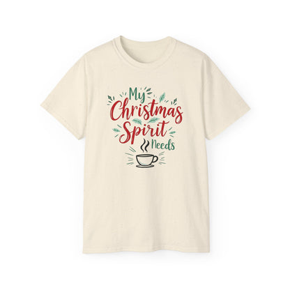 Christmas Coffee Tee - "My Christmas Spirit Needs Coffee" Holiday T-Shirt