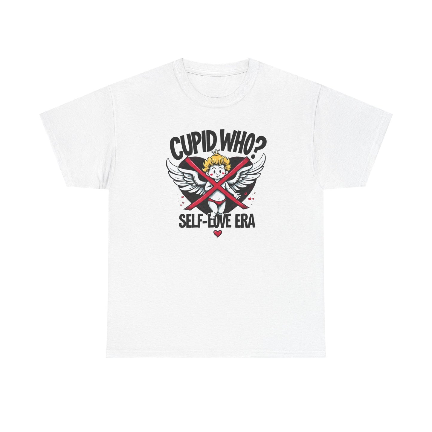 Cupid Who? Self-Love Era Tee