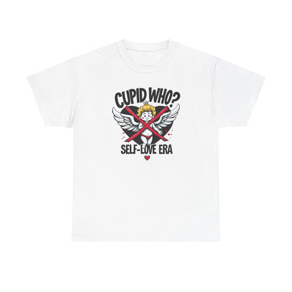 Cupid Who? Self-Love Era Tee