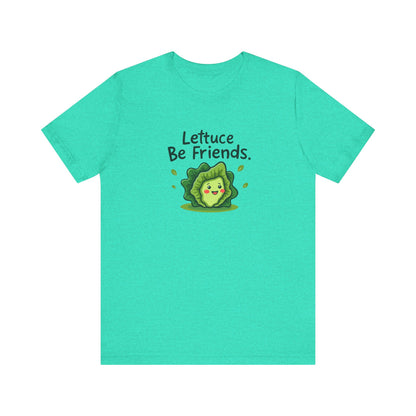 Lettuce Be Friends, Unisex Tee, Casual Wear, Gift for Vegetarians, Summer T-Shirt, Eco-Friendly Apparel - Psychonaut Swag