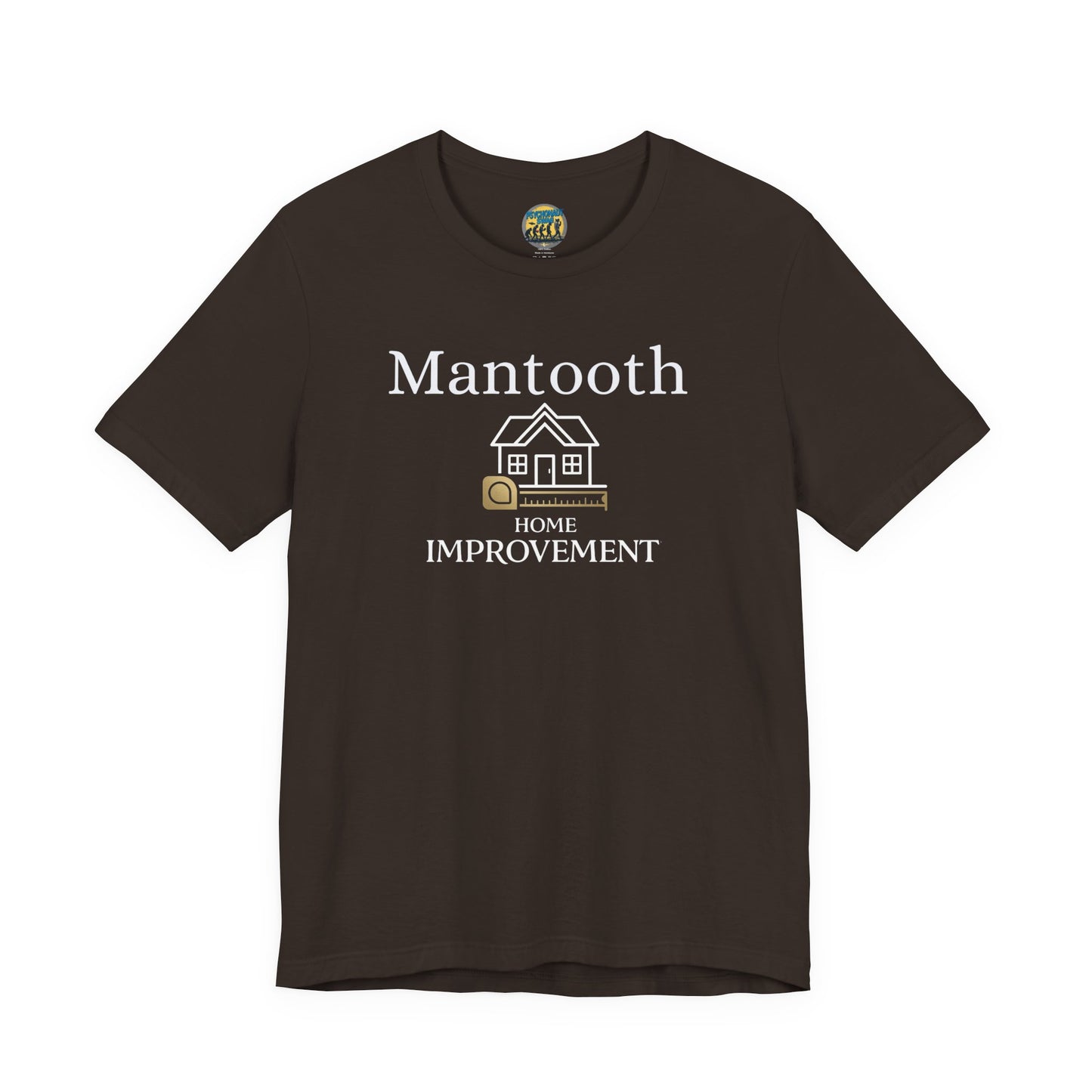 Mantooth Home Improvement Small Biz Tee — "The Only Best Choice for Your Home"