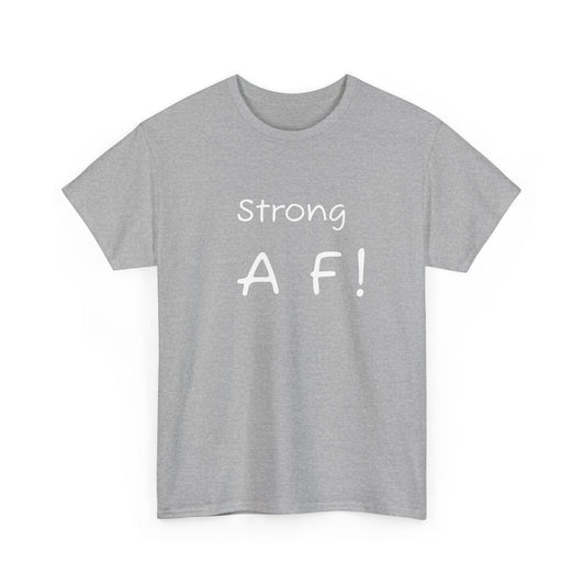 Tee Shirt - To Be Strong Is Awesome Motivational Quote - Psychonaut Swag