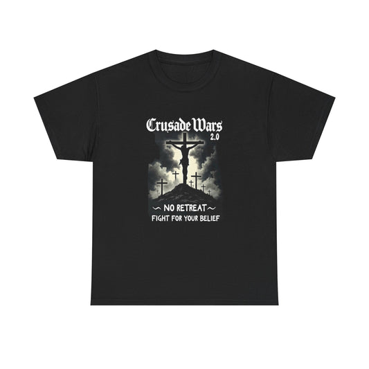 Crusade Wars Tee — "No Retreat — Fight For Your Belief" Religious Graphic T-Shirt