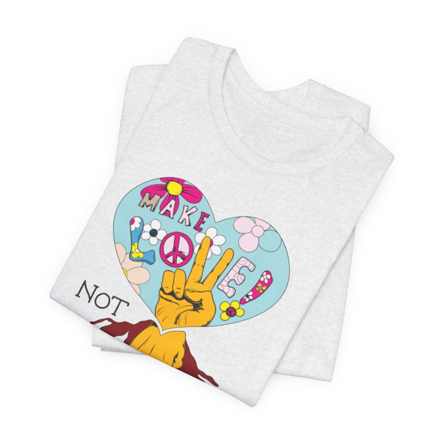 Make Love Not War, unisex Jersey Short Sleeve Tee