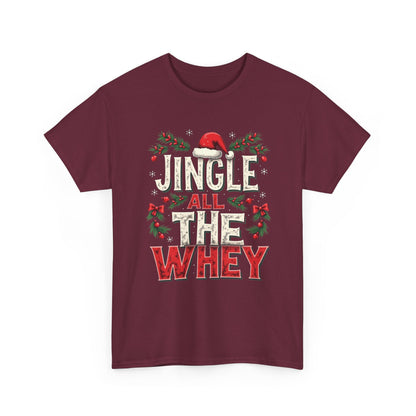 Jingle All The Whey Christmas Tee — Funny Gym Holiday Protein Shirt