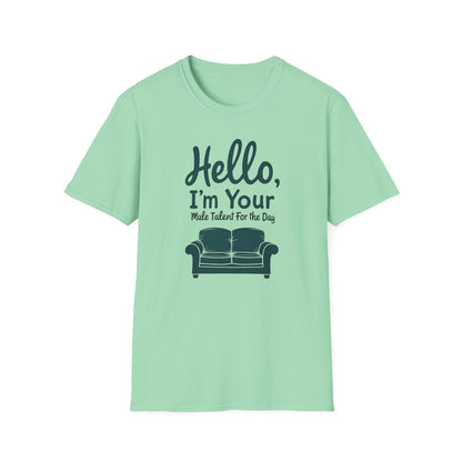 Hello, I'm Your Male Talent T-Shirt, Funny Gift for Men, Unisex Softstyle Tee, Casual Wear, Comfy Graphic Shirt