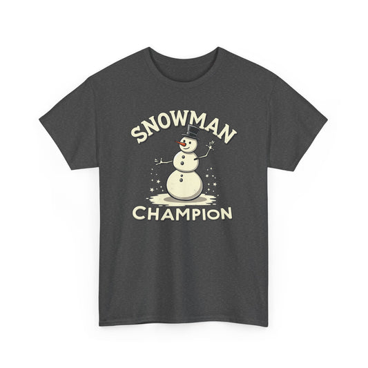 Snowman Champion T-Shirt — Funny Holiday Winter Tee for Snow Lovers