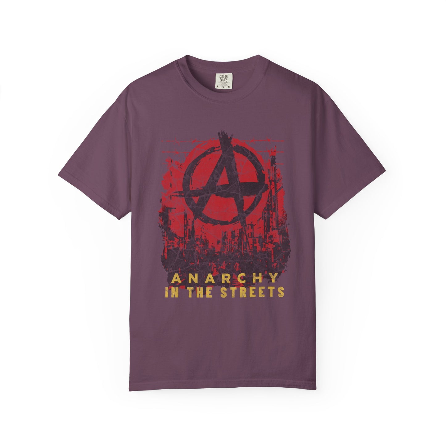Anarchy in the Streets, Unisex Garment-Dyed T-shirt