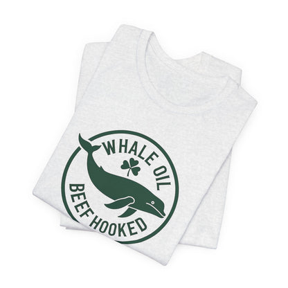 St. Patrick's Day 'Whale Oil Beef Hooked' T-Shirt — Funny Irish Drinking Tee
