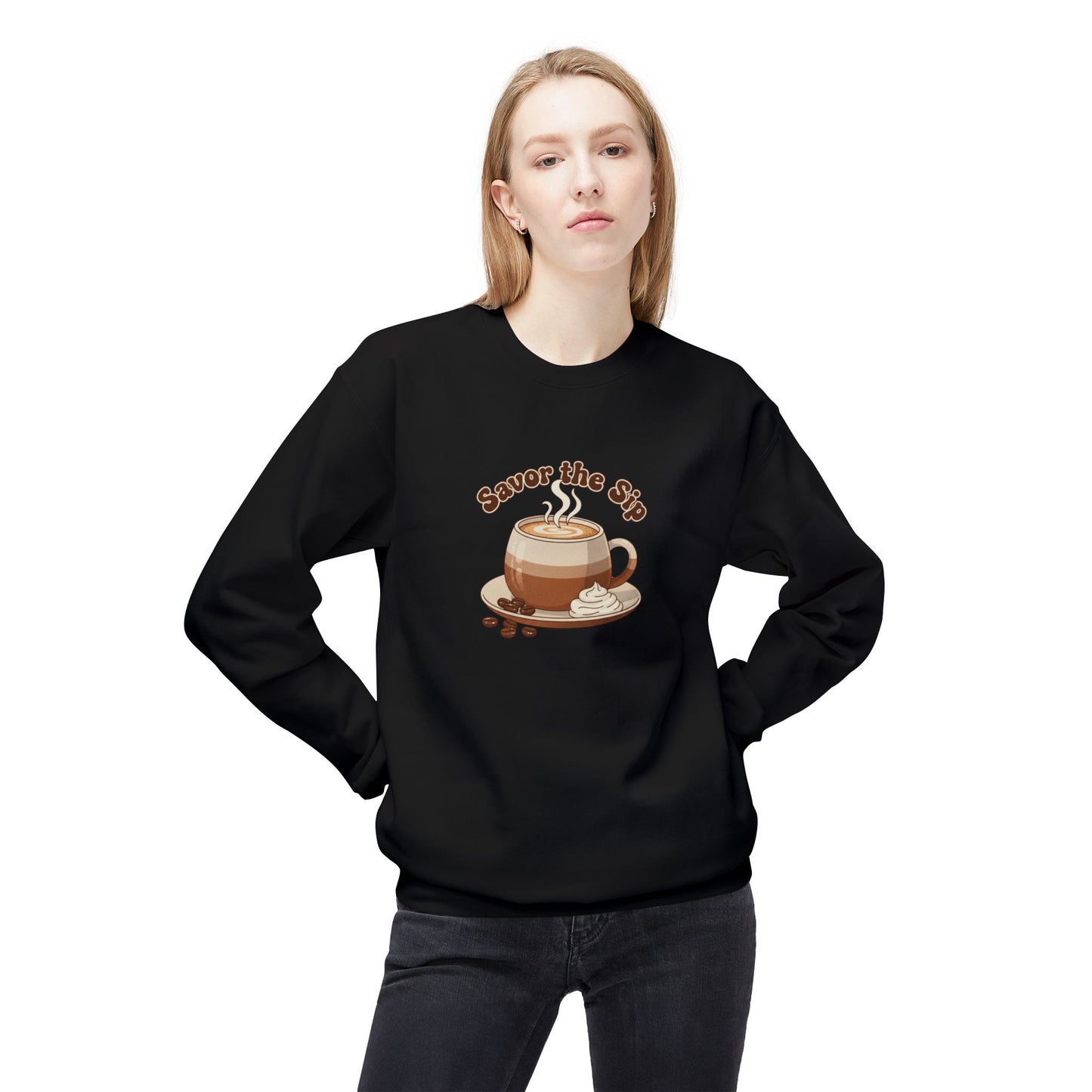 Coffee Crewneck Sweatshirt — "Savor the Sip" Cozy Coffee Lover Pullover