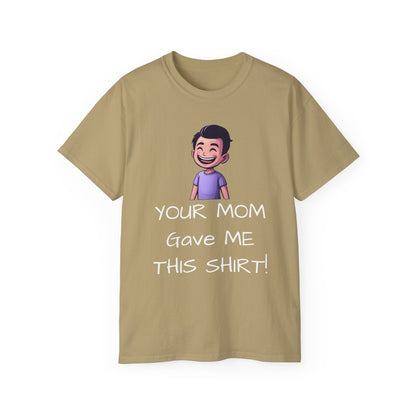 Your Mom Shirt - For the a hole that worries about other people's shirts - Psychonaut Swag