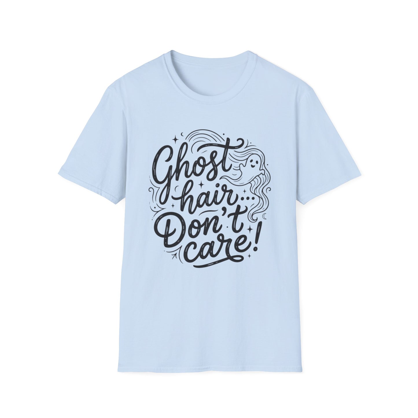 Ghost Hair Don't Care T-Shirt