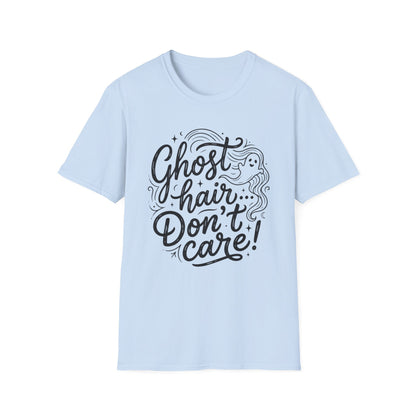Ghost Hair Don't Care T-Shirt