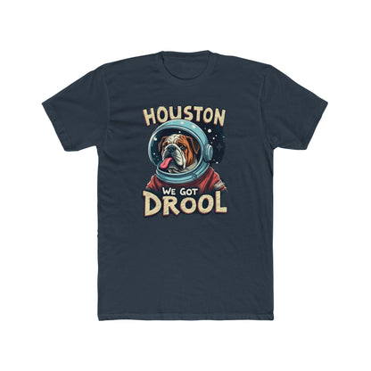 Houston We Got Drool Dog Lover Tee, Funny Dog T-Shirt, Cute Pet Gift, Unisex Cotton Crew Tee, Dog Parent Present, Space Lover Shirt