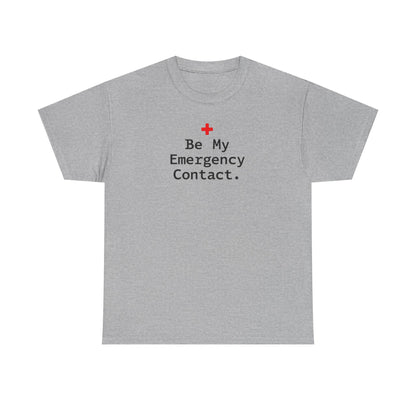 Be My Emergency Contact Tee — Cute Medical Cross Graphic Shirt
