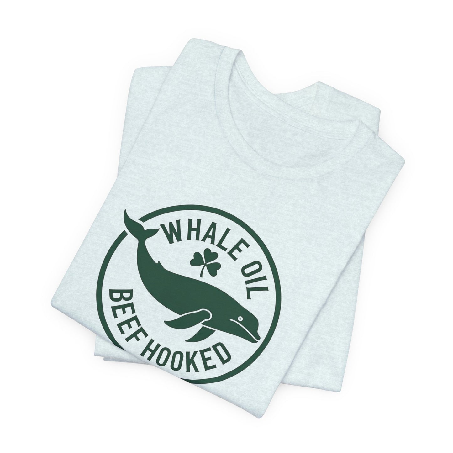 St. Patrick's Day 'Whale Oil Beef Hooked' T-Shirt — Funny Irish Drinking Tee