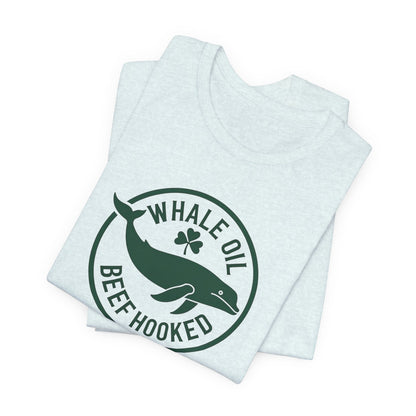 St. Patrick's Day 'Whale Oil Beef Hooked' T-Shirt — Funny Irish Drinking Tee